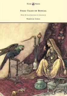 Folk-Tales of Bengal - With 32 Illustrations In Colour by Warwick Goble