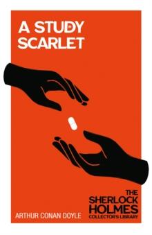 A Study in Scarlet - The Sherlock Holmes Collector's Library