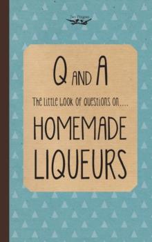 Little Book of Questions on Homemade Liqueurs