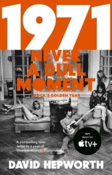 1971 - Never a Dull Moment : Rock's Golden Year