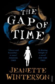 The Gap of Time : The Winter s Tale Retold (Hogarth Shakespeare)