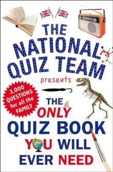 The Only Quiz Book You Will Ever Need