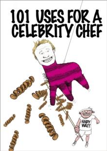 101 Uses for a Celebrity Chef