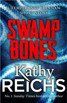 Swamp Bones: A Temperance Brennan Short Story