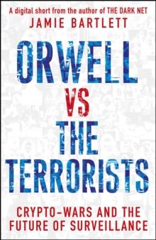 Orwell versus the Terrorists: A Digital Short