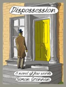 Dispossession : A Novel of Few Words