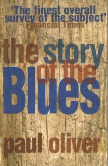 The Story Of The Blues : The Making of Black Music (New Updated Edition)