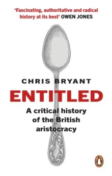 Entitled : A Critical History of the British Aristocracy