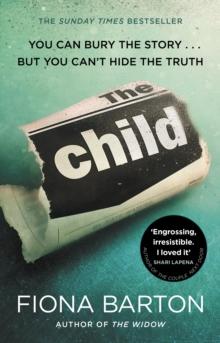 The Child : the clever, addictive, must-read Richard and Judy Book Club bestselling crime thriller