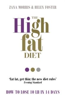 The High Fat Diet : How to lose 10 lb in 14 days