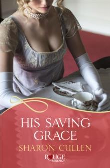 His Saving Grace: A Rouge Regency Romance