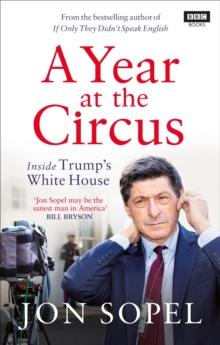 A Year At The Circus : Inside Trump's White House