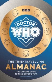 Doctor Who: The Time-Travelling Almanac : The Official Guide to the Doctor s Year