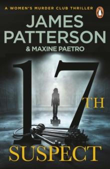 17th Suspect : A methodical killer gets personal (Women s Murder Club 17)