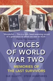 Voices of World War Two : Memories of the Last Survivors