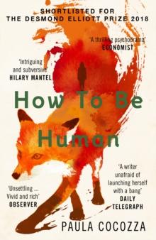 How to Be Human : Shortlisted for the Desmond Elliott Prize 2018