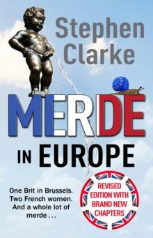 Merde in Europe : A Brit goes undercover in Brussels