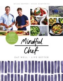 Mindful Chef : 30-minute meals. Gluten free. No refined carbs. 10 ingredients