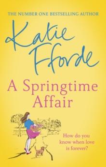 A Springtime Affair : From the #1 bestselling author of uplifting feel-good fiction