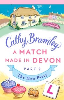 A Match Made in Devon - Part Two : The Hen Party