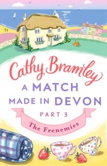 A Match Made in Devon - Part Three : The Frenemies