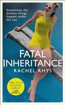 Fatal Inheritance : An intoxicating story of glamour, intrigue and desire