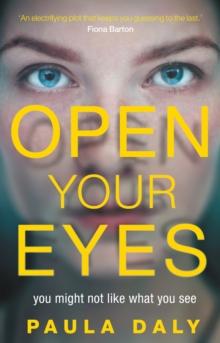 Open Your Eyes : an utterly gripping psychological suspense