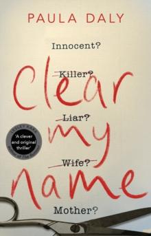 Clear My Name : a compelling, twisty thriller that you won t be able to put down