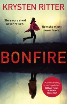 Bonfire : The debut thriller from the star of Jessica Jones