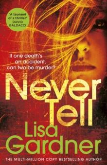 Never Tell : the gripping crime thriller from the Sunday Times bestselling author