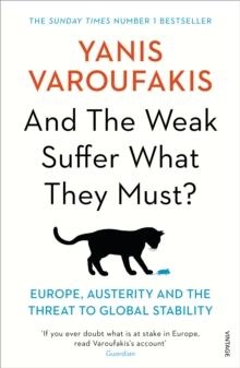 And The Weak Suffer What They Must? : Europe, Austerity and the Threat to Global Stability