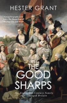 The Good Sharps : The Brothers and Sisters Who Remade Their World