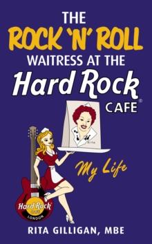 The Rock 'N  Roll Waitress at the Hard Rock Cafe