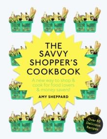 The Savvy Shopper s Cookbook