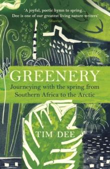 Greenery : Journeys in Springtime