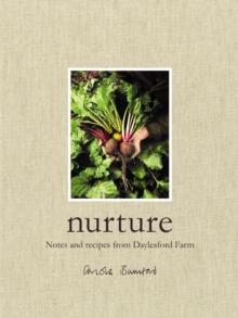 Nurture : Notes and Recipes from Daylesford Farm