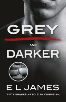 Fifty Shades from Christian s Point of View : Includes Grey and Darker