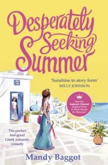 Desperately Seeking Summer : The perfect feel-good Greek romantic comedy to read on the beach this summer