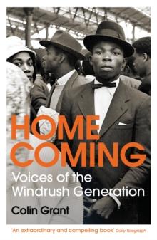 Homecoming : Voices of the Windrush Generation