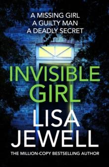 Invisible Girl : A psychological thriller from the bestselling author of The Family Upstairs