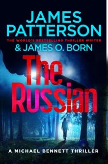 The Russian : (Michael Bennett 13). The latest gripping Michael Bennett thriller