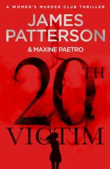 20th Victim : Three cities. Three bullets. Three murders. (Women s Murder Club 20)