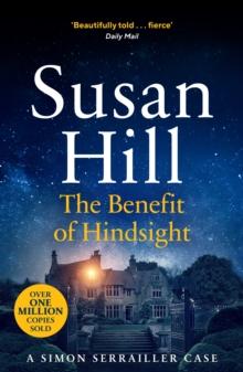 The Benefit of Hindsight : Discover book 10 in the bestselling Simon Serrailler series