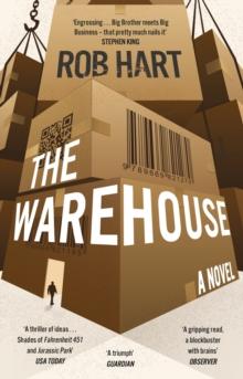 The Warehouse : A brilliantly imagined, thought-provoking and exciting Orwellian thriller