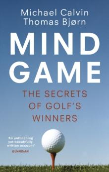 Mind Game : The Secrets of Golf s Winners