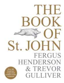 The Book of St John : Over 100 brand new recipes from London s iconic restaurant