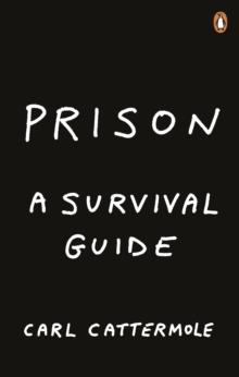 Prison: A Survival Guide