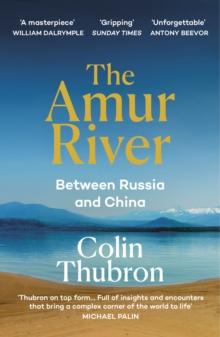 The Amur River : Between Russia and China