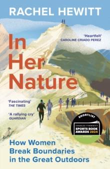 In Her Nature : How Women Break Boundaries in the Great Outdoors