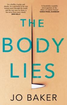 The Body Lies : A propulsive #Metoo thriller GUARDIAN